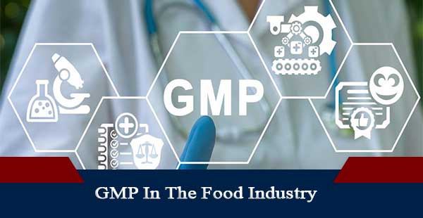 GMP In The Food Industry (دوره GMP/دوره شرایط خوب ساخت در صنایع غذایی)